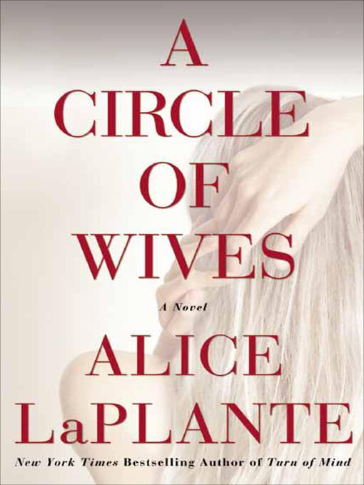 Title details for A Circle of Wives by Alice LaPlante - Wait list